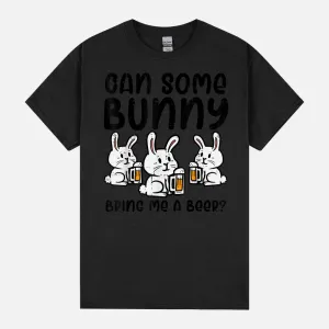 Can Some Bunny Bring Me Cute Funny Happy Easter Day Men Dad Unisex T-Shirt