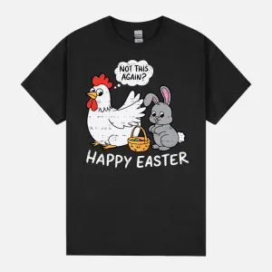 Funny Easter Bunny Chicken Not Again Boys Girls Kid Children Long Sleeve Unisex T-Shirt