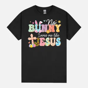 No Bunny Loves Me Like Jesus Religious Easter Christian Kids Unisex T-Shirt