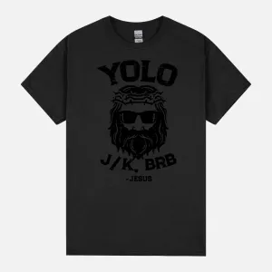 Yolo Jk Brb Jesus Funny Easter Day Ressurection Christians Comfort Colors Adult Heavyweight Unisex T-Shirt